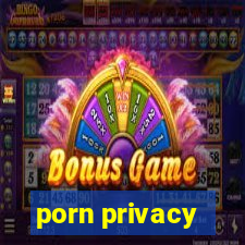 porn privacy